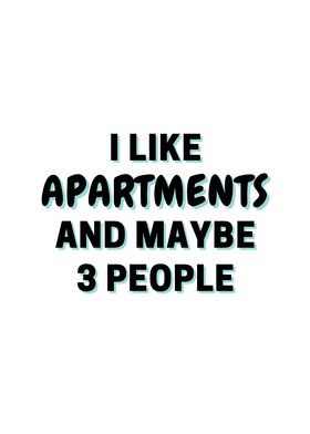 I Like Apartments And