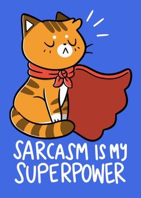 Sarcasm is my Superpower