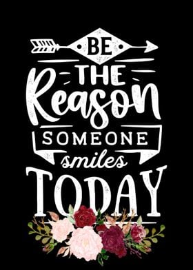 Be the reason