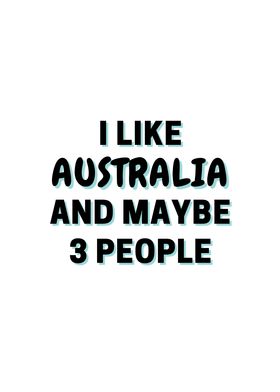 I Like Australia And Maybe