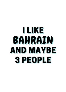 I Like Bahrain And Maybe 3