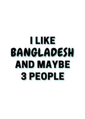 I Like Bangladesh And