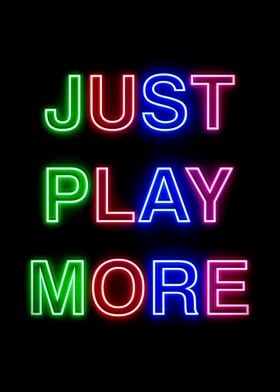just play more  