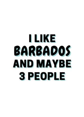 I Like Barbados And Maybe