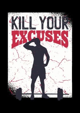 Kill Your Excuses