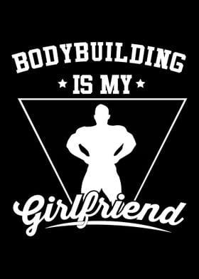 Bodybuilding Is My Girlfri