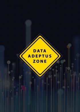 Data adeptus zone