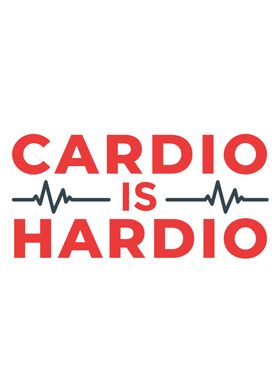 Cardio Is Hardio