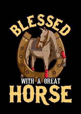 Blessed with Great Horse