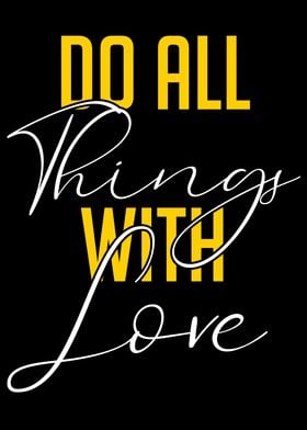 Do All Things With Love