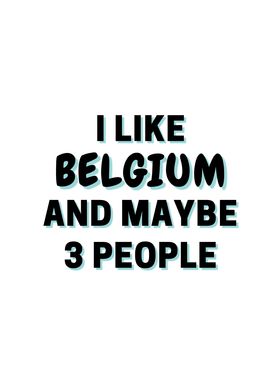 I Like Belgium And Maybe 3