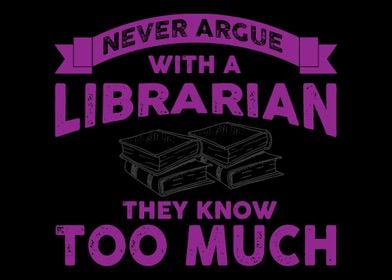 Never Argue With A Librari