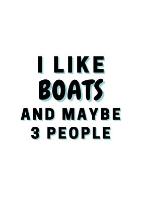 I Like Boats And Maybe 3