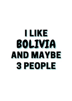 I Like Bolivia And Maybe 3