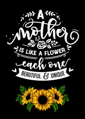 A mother is like a flower