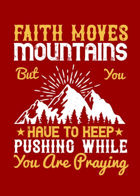 Faith Moves Mountains