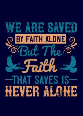 We are saved by faith