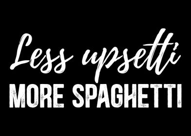 Less upsetti Spaghetti