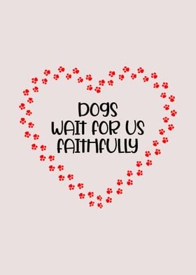 Dogs Faithfully Wall Art