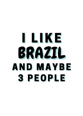 I Like Brazil And Maybe 3