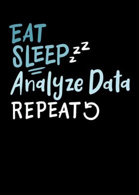 Eat Sleep Analyze Data