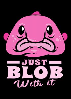 Blob Fish Poster for Sale by SillyFun