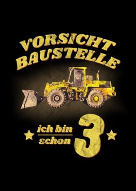 Vorsicht Baustelle 3 Jahre