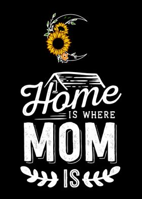 Home is where mom is