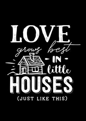 Love grows in little house