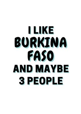 I Like Burkina Faso And