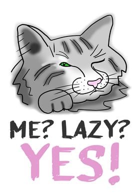 Funny Cat Me Lazy Yes