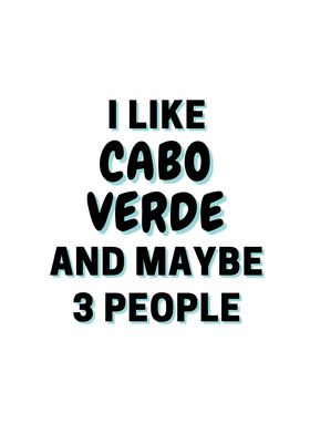 I Like Cabo Verde And