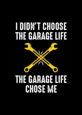 Garage Life Chose Me Funny