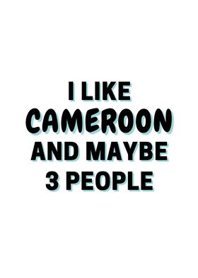 I Like Cameroon And Maybe