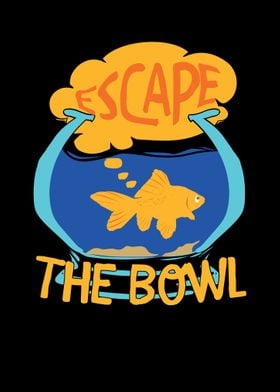 Escape the bowl