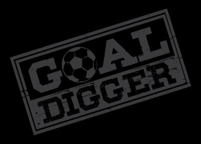 Goal Digger  Cute Soccer 