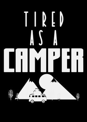 Tired As A Camper