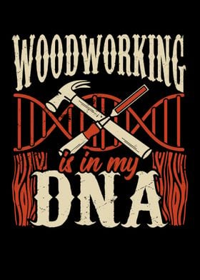 Woodworking is in my dna