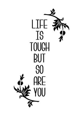 Life Is Tough Wall Art