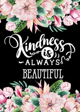 Kindness is beautiful