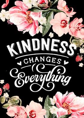 Kindness change everything