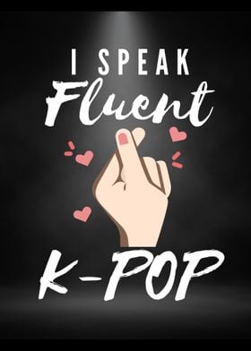 I Speak Fluent Kpop