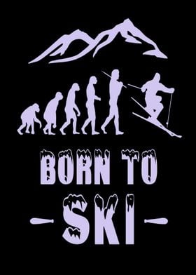 Ski evolution Born to Ski