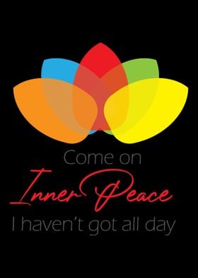 Come On Inner Peace I Have