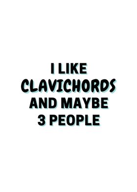 I Like Clavichords And