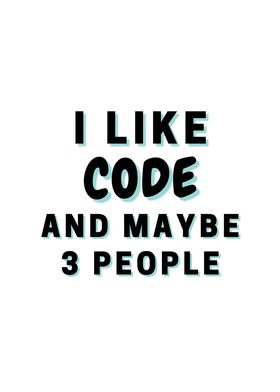 I Like Code And Maybe 3