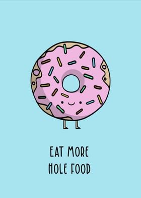 Eat More Hole Food