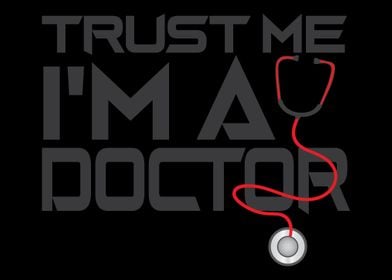 Trust Me Im A Doctor  Me