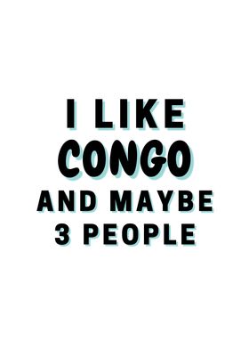 I Like Congo And Maybe 3