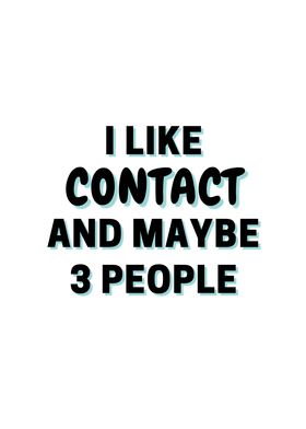 I Like Contact And Maybe 3